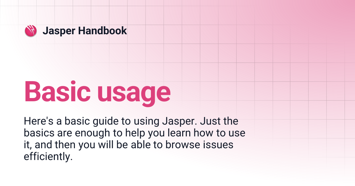 Basic usage | Jasper Handbook